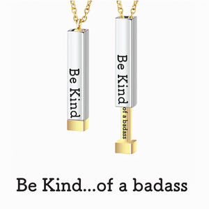 Be Kind..Of A Badass Hidden Message Necklace